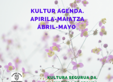 KULTUR AGENDA: APIRILA ETA MAIATZA